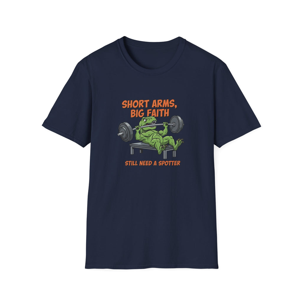 Short Arms, Big Faith T-Shirt.