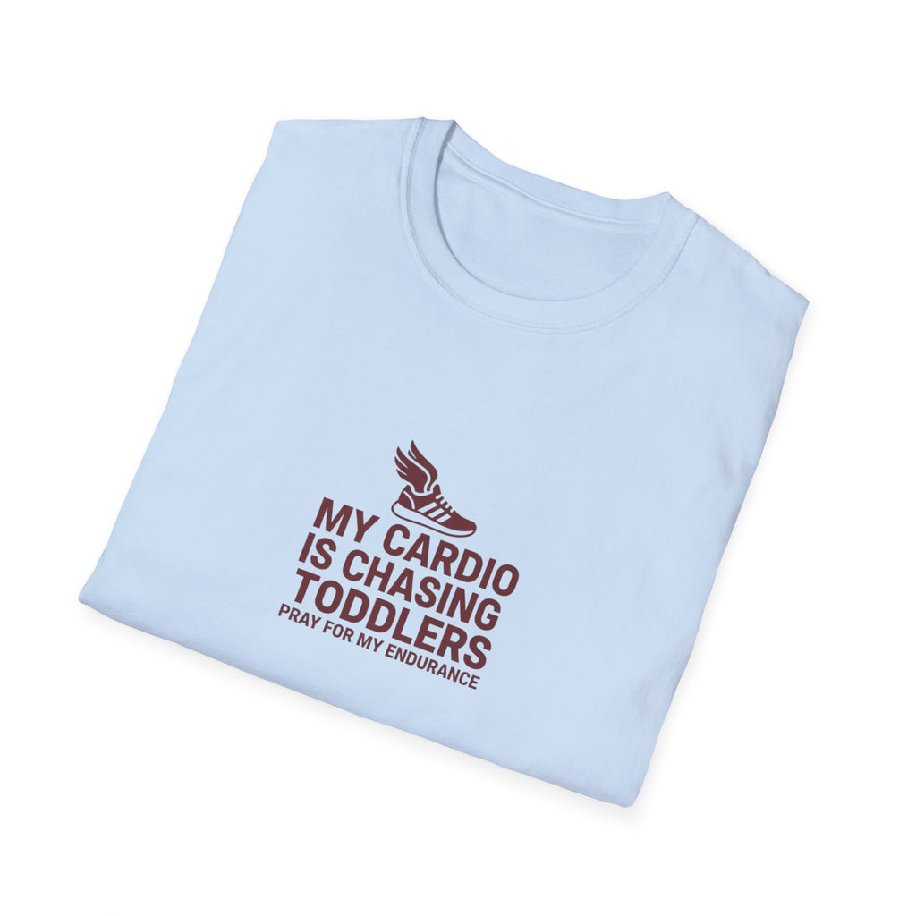 My Cardio is Chasing Toddlers T-Shirt.