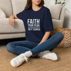 Faith Your Fear T-Shirt.