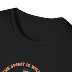 The Spirit is Willing  T-Shirt.