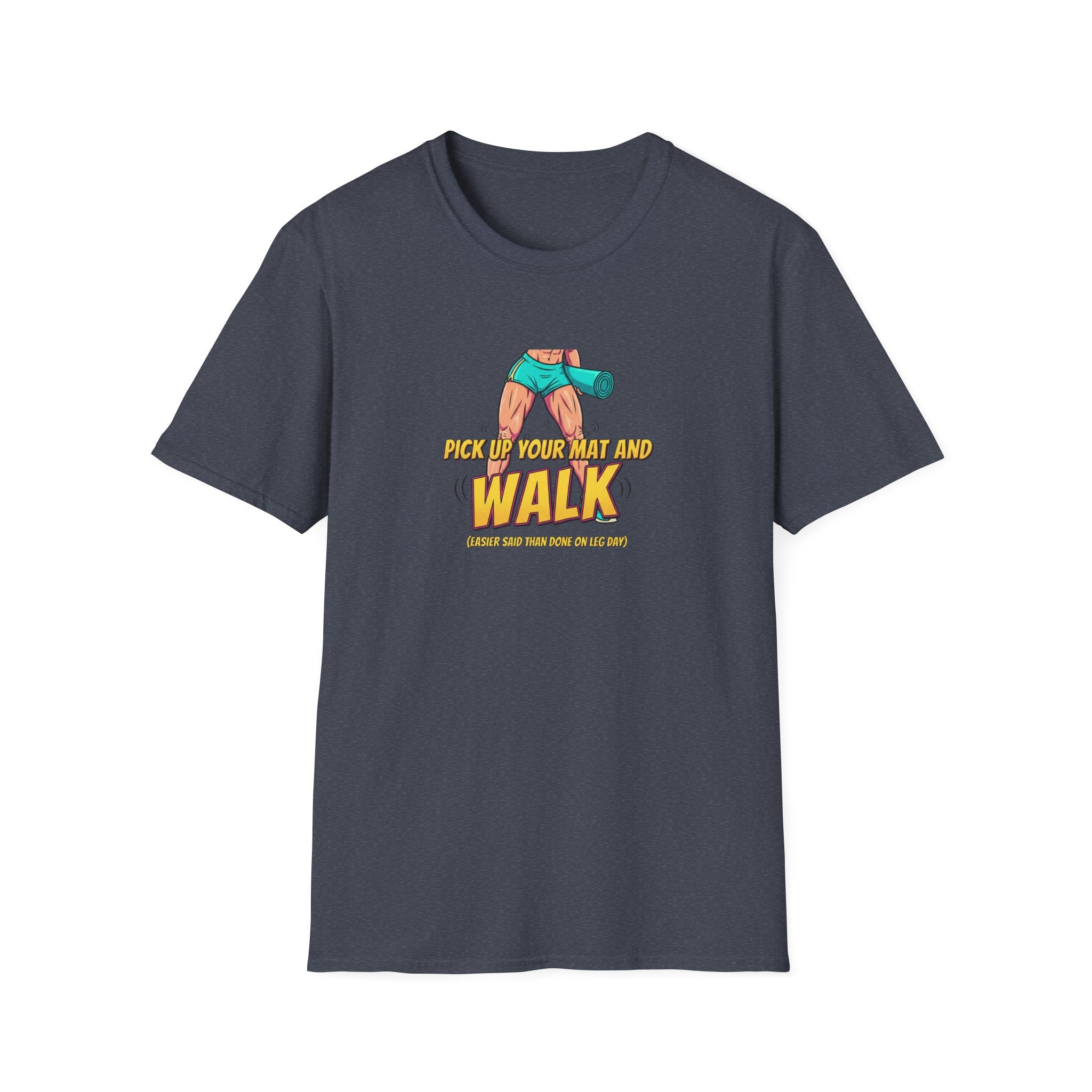 Pick up Your Mat And Walk T-Shirt.