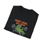 Short Arms, Big Faith T-Shirt.