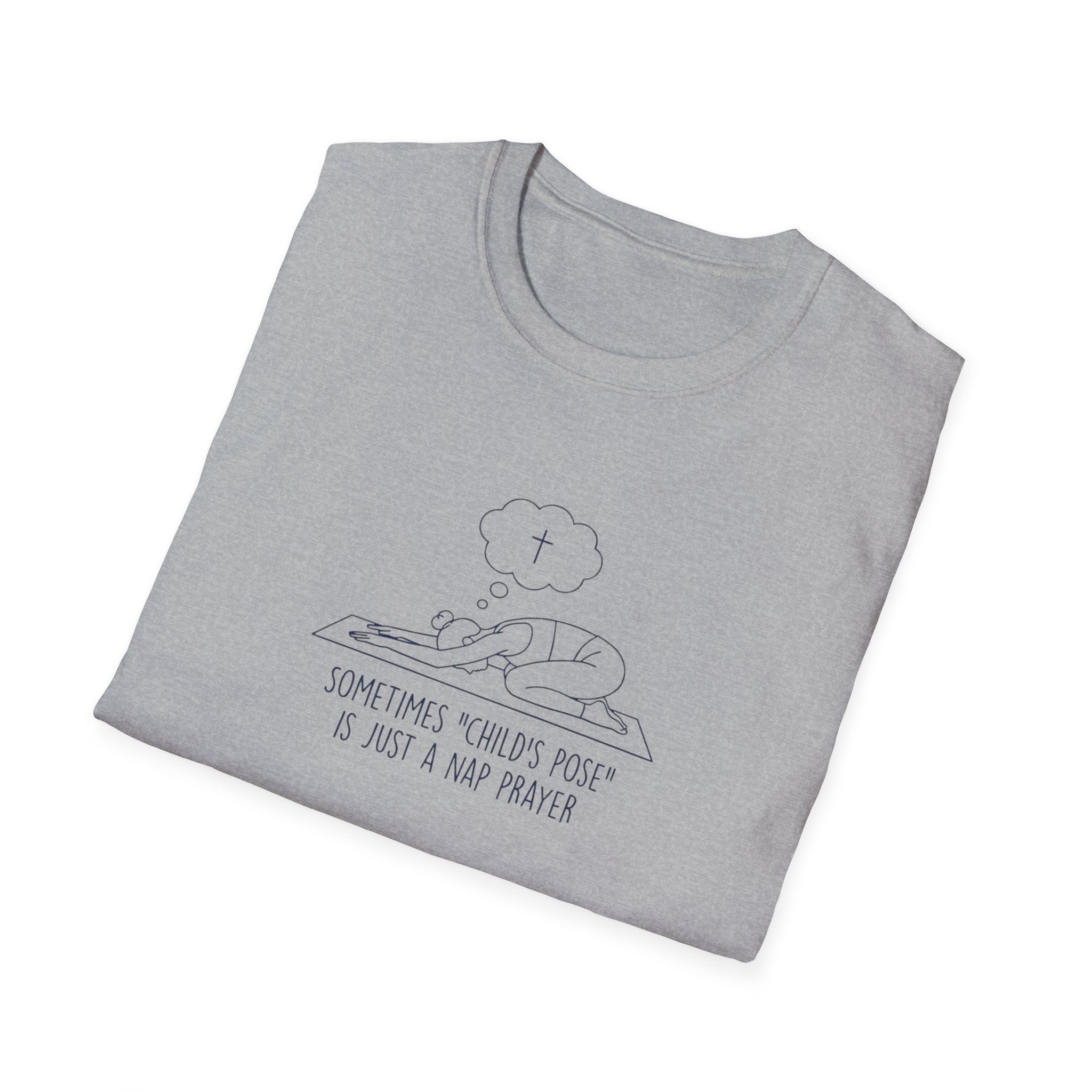 Sometimes "Child's Pose" Is Just A Nap Prayer T-Shirt.