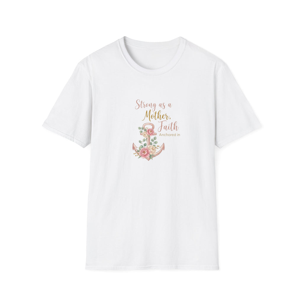 Strong as a Mother T-Shirt.