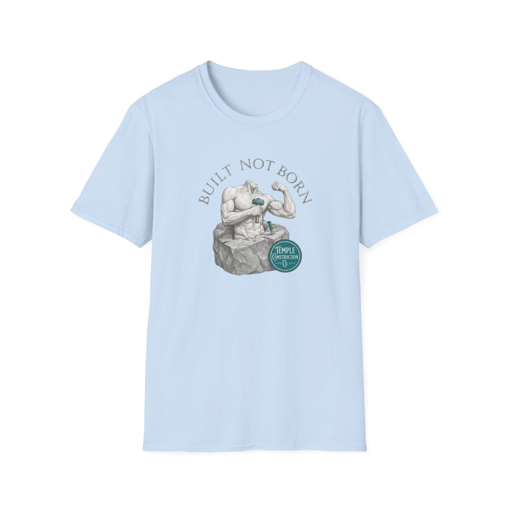 Built Not Born T-Shirt.
