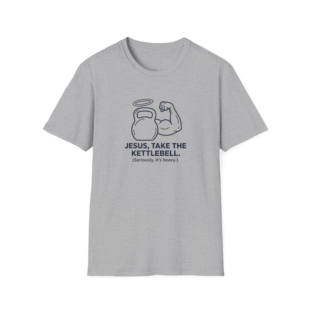 Jesus, Take The Kettlebell T-Shirt.