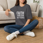 Faith Your Fear T-Shirt.