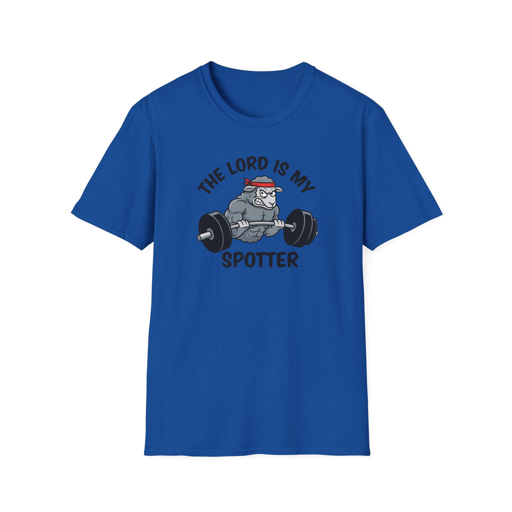 The lord is my Spotter T-Shirt.