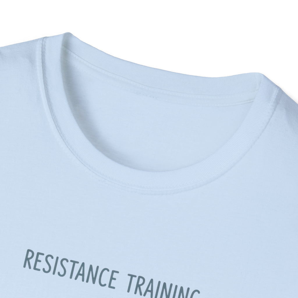 Resistance Training  T-Shirt.