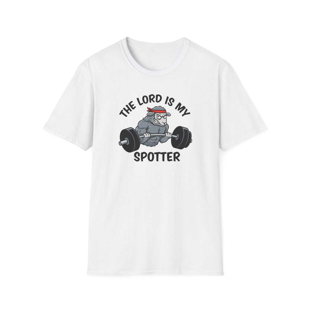 The lord is my Spotter T-Shirt.