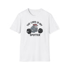 The lord is my Spotter T-Shirt.