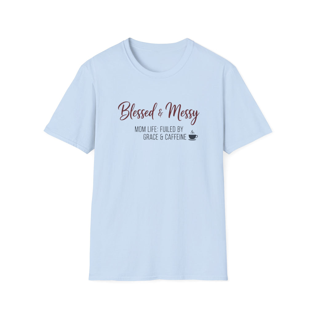 Blessed & Messy T-Shirt.