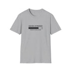 Dad Bod: In Progress T-Shirt.