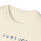 Resistance Training  T-Shirt.
