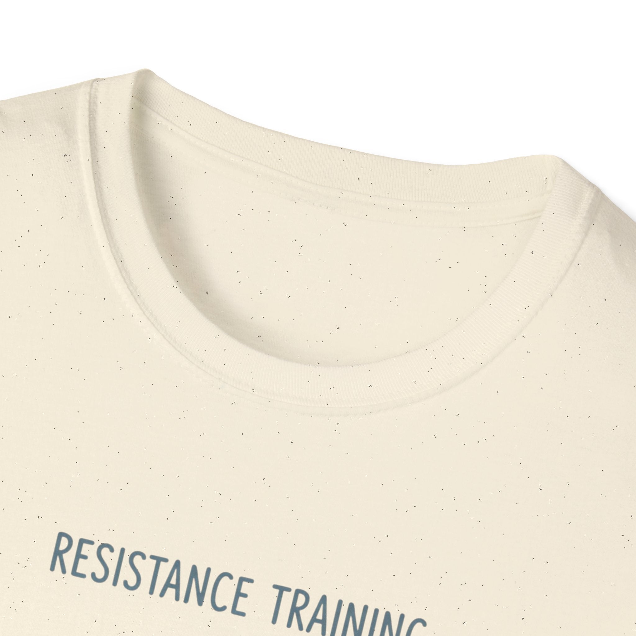 Resistance Training  T-Shirt.