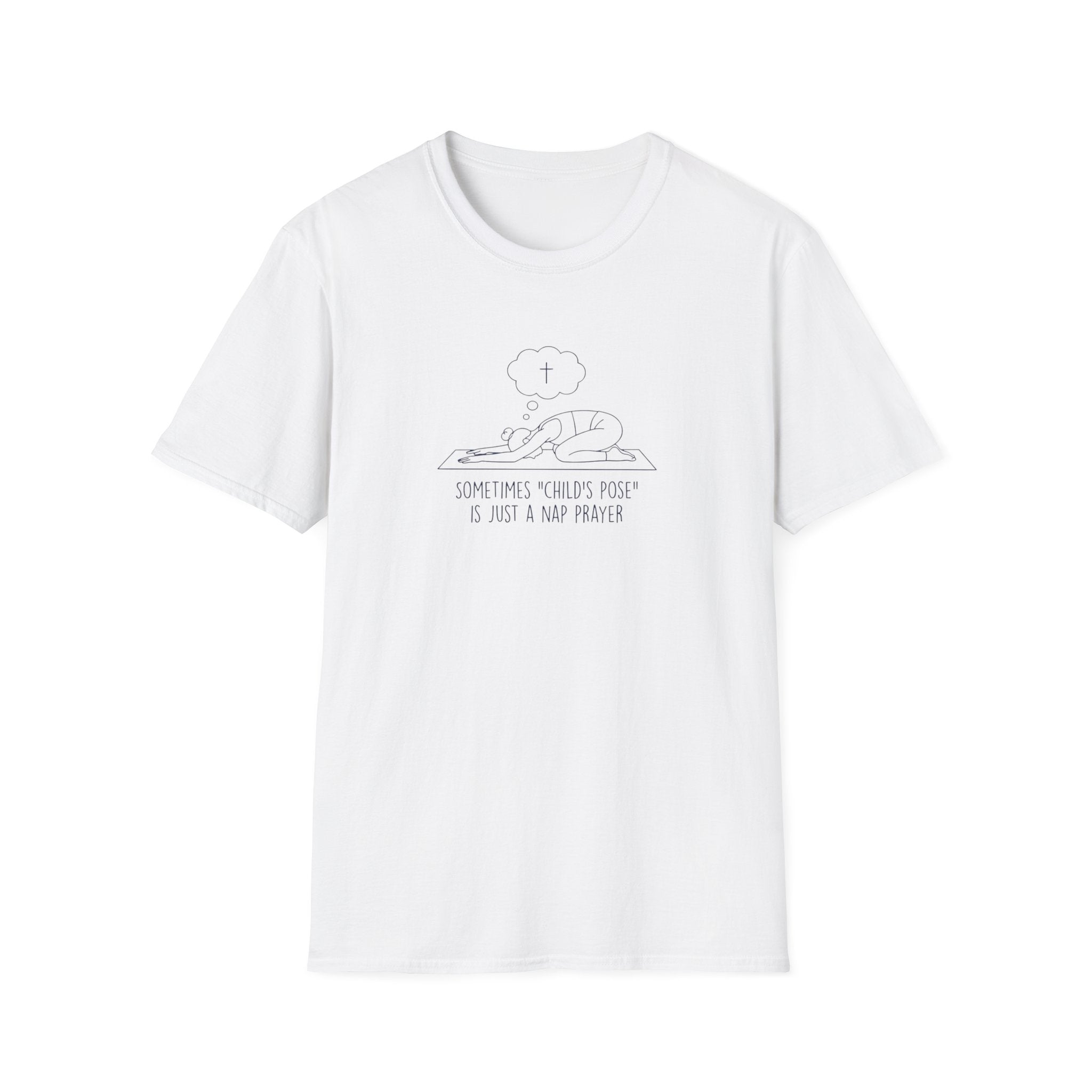 Sometimes "Child's Pose" Is Just A Nap Prayer T-Shirt.