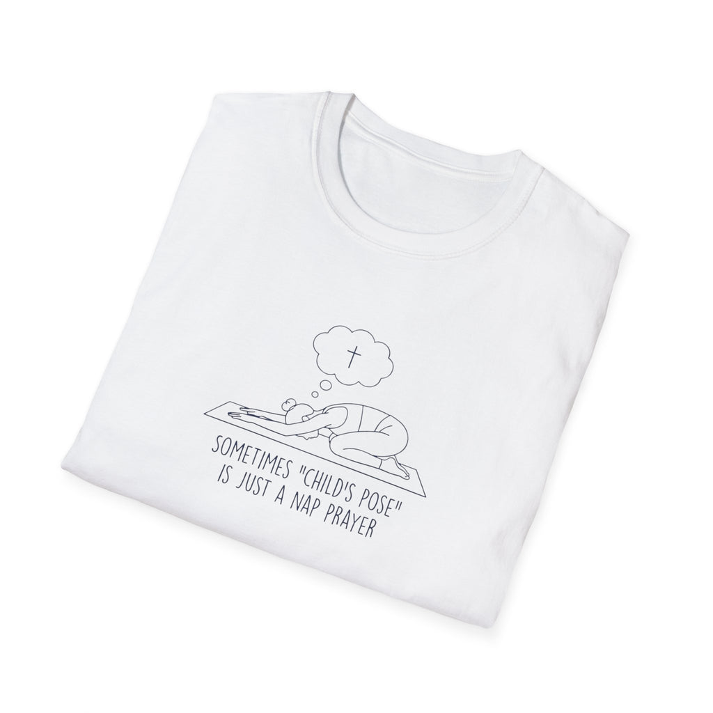 Sometimes "Child's Pose" Is Just A Nap Prayer T-Shirt.