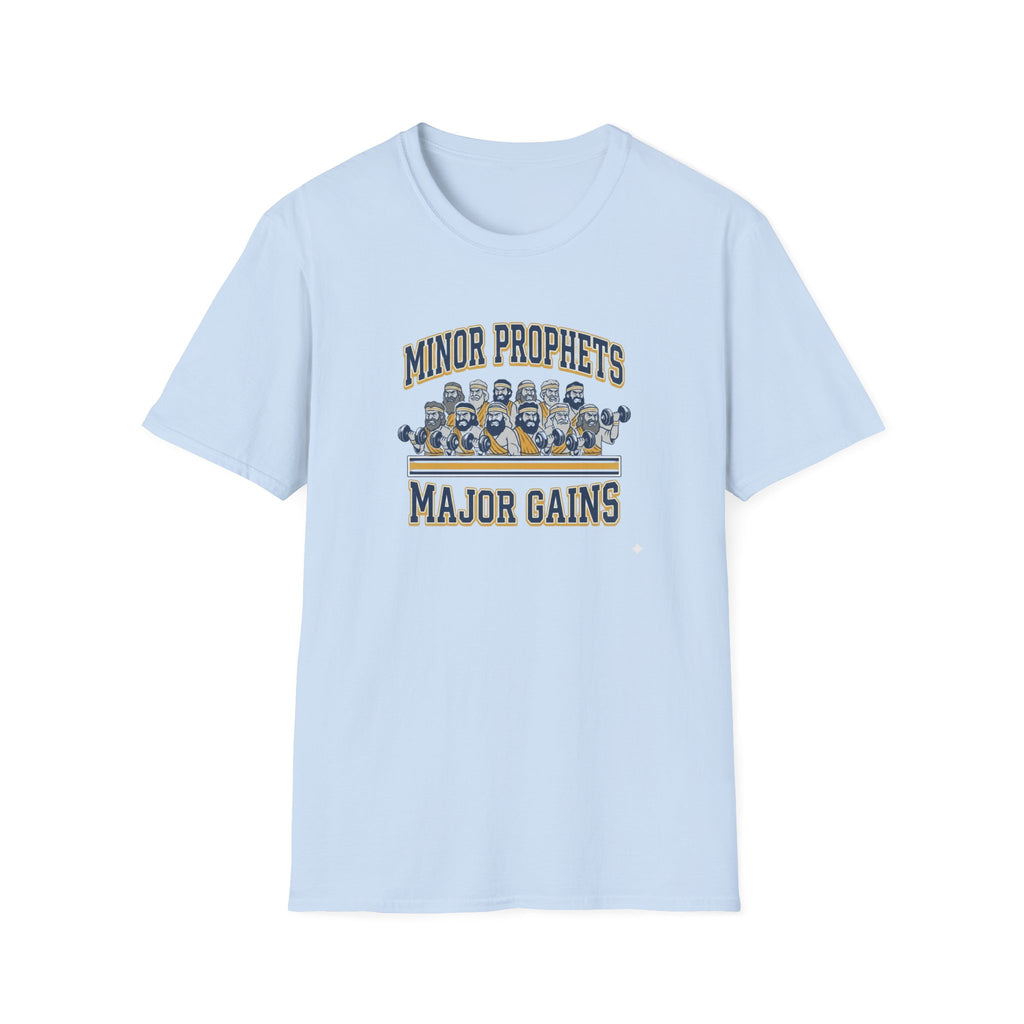 Minor Prophets Major Gains T-Shirt.