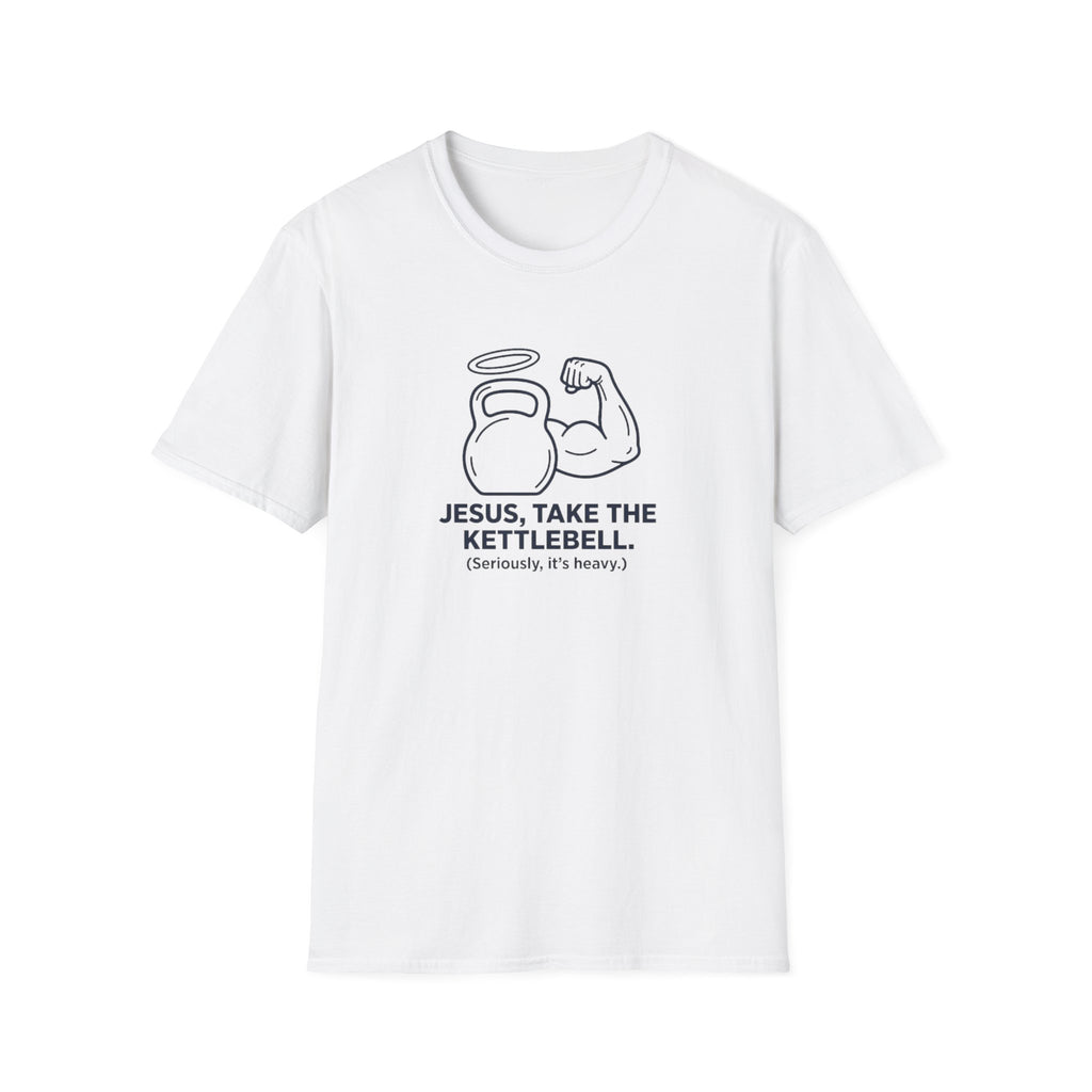 Jesus, Take The Kettlebell T-Shirt.