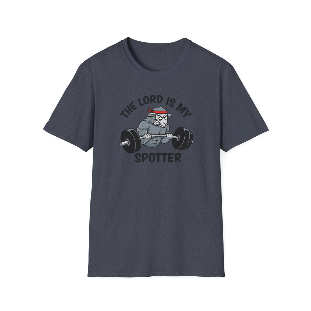 The lord is my Spotter T-Shirt.