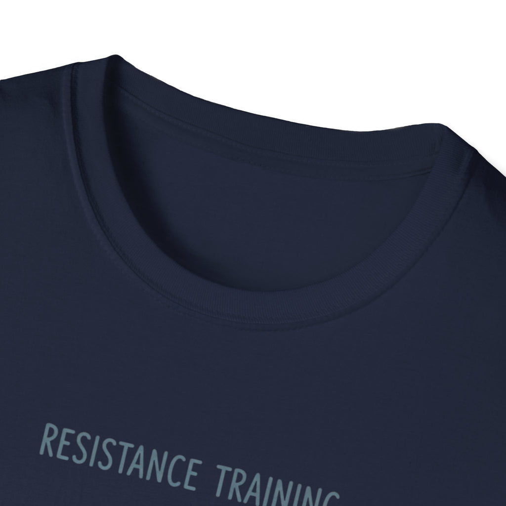 Resistance Training  T-Shirt.