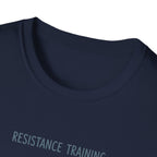 Resistance Training  T-Shirt.