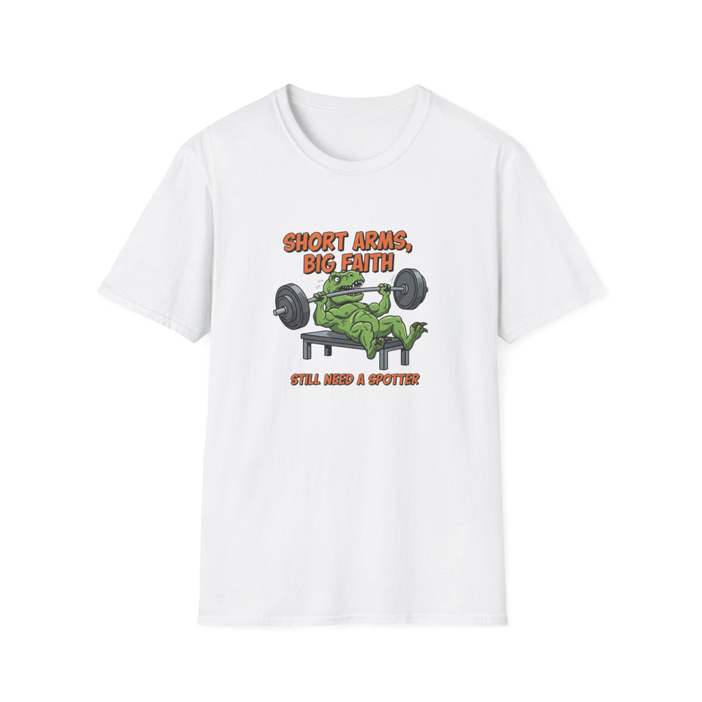 Short Arms, Big Faith T-Shirt.