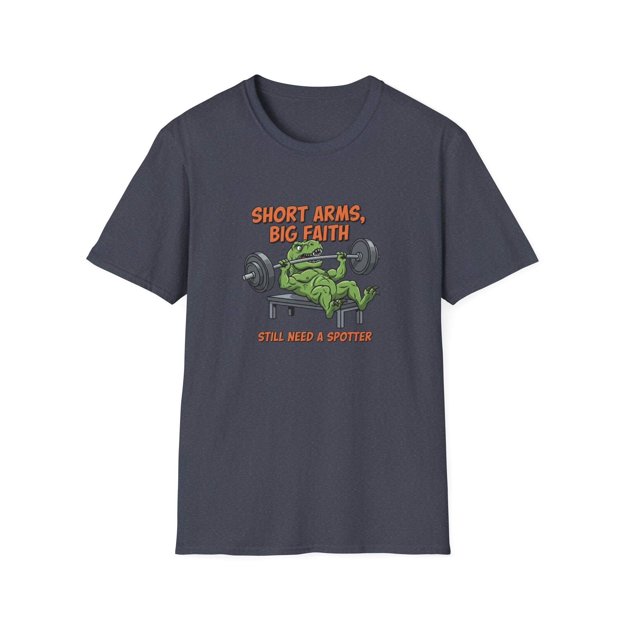Short Arms, Big Faith T-Shirt.