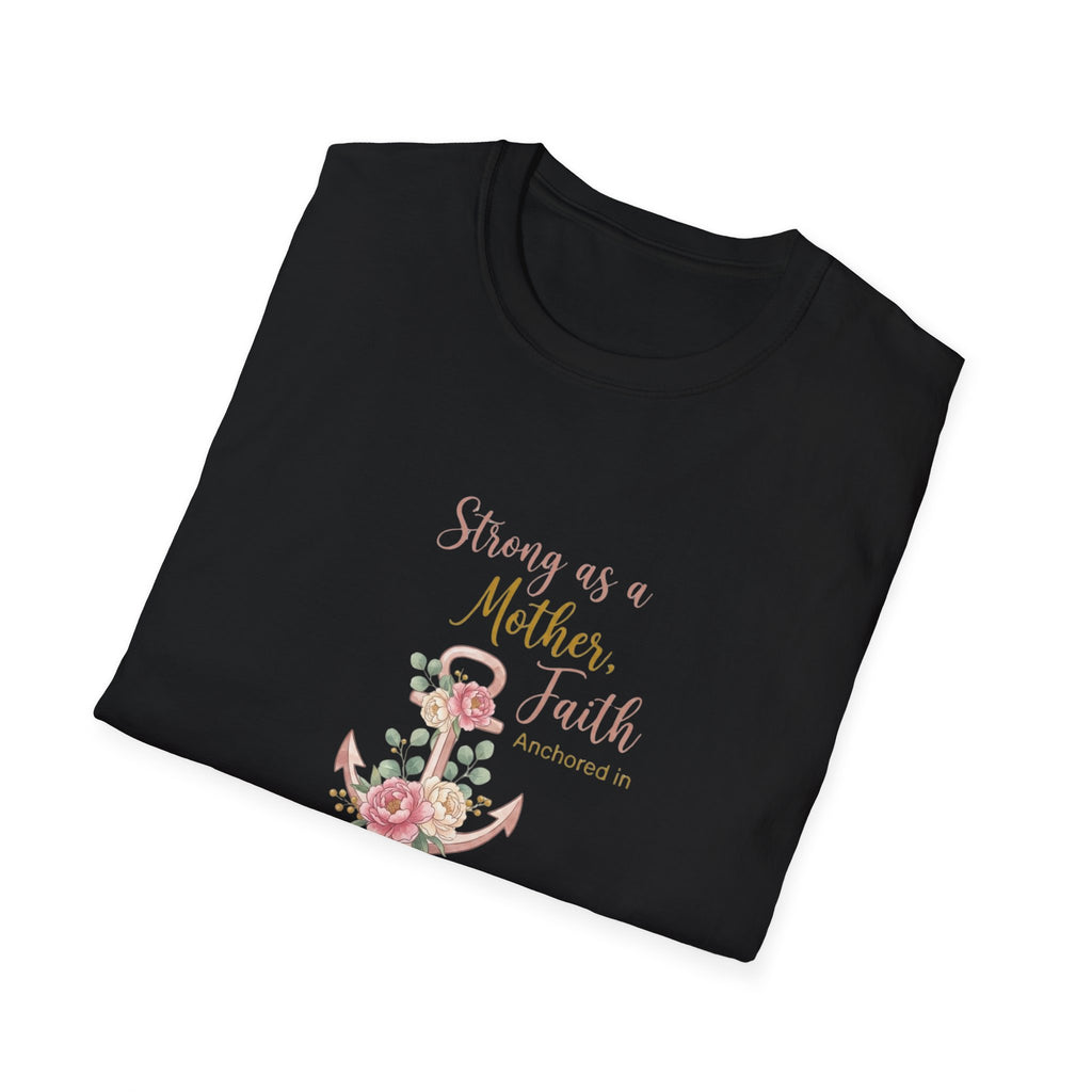 Strong as a Mother T-Shirt.