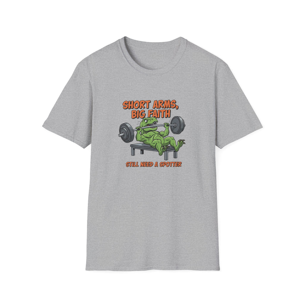 Short Arms, Big Faith T-Shirt.