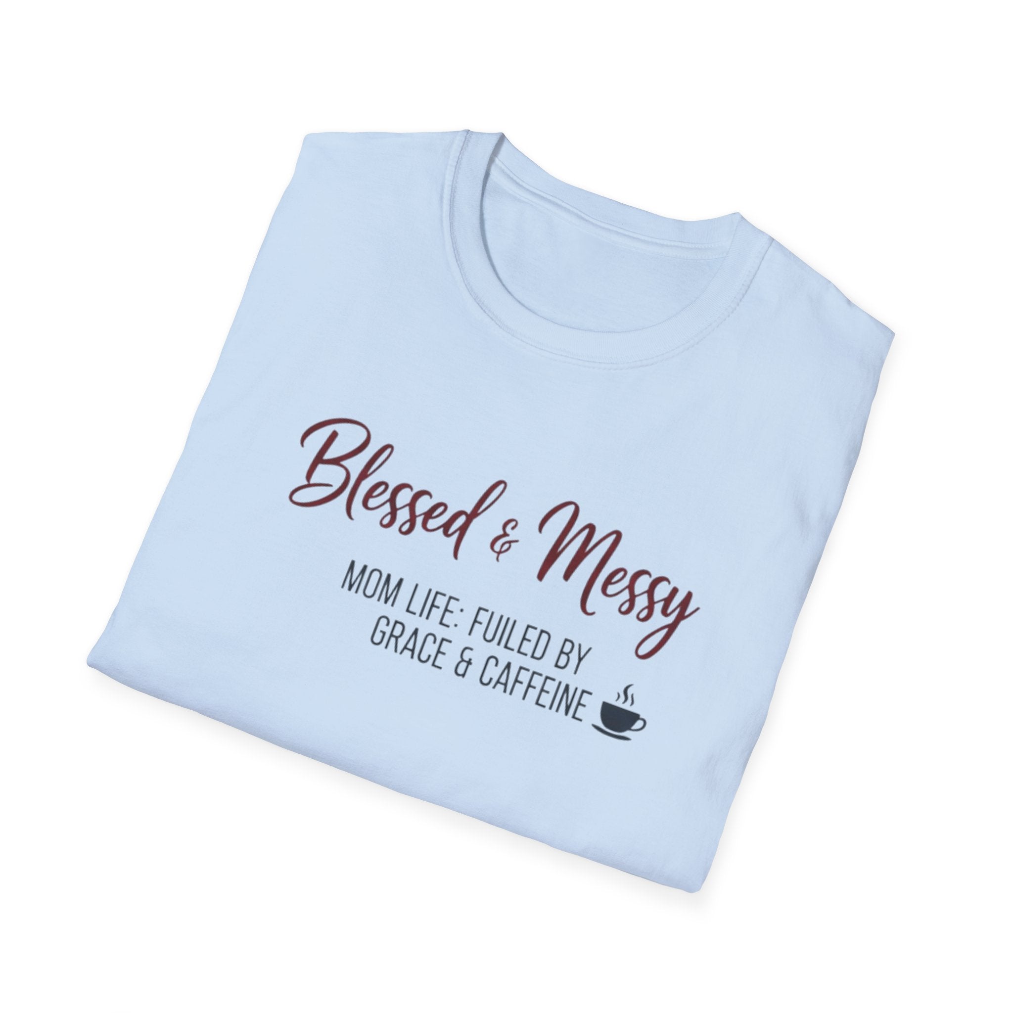 Blessed & Messy T-Shirt.