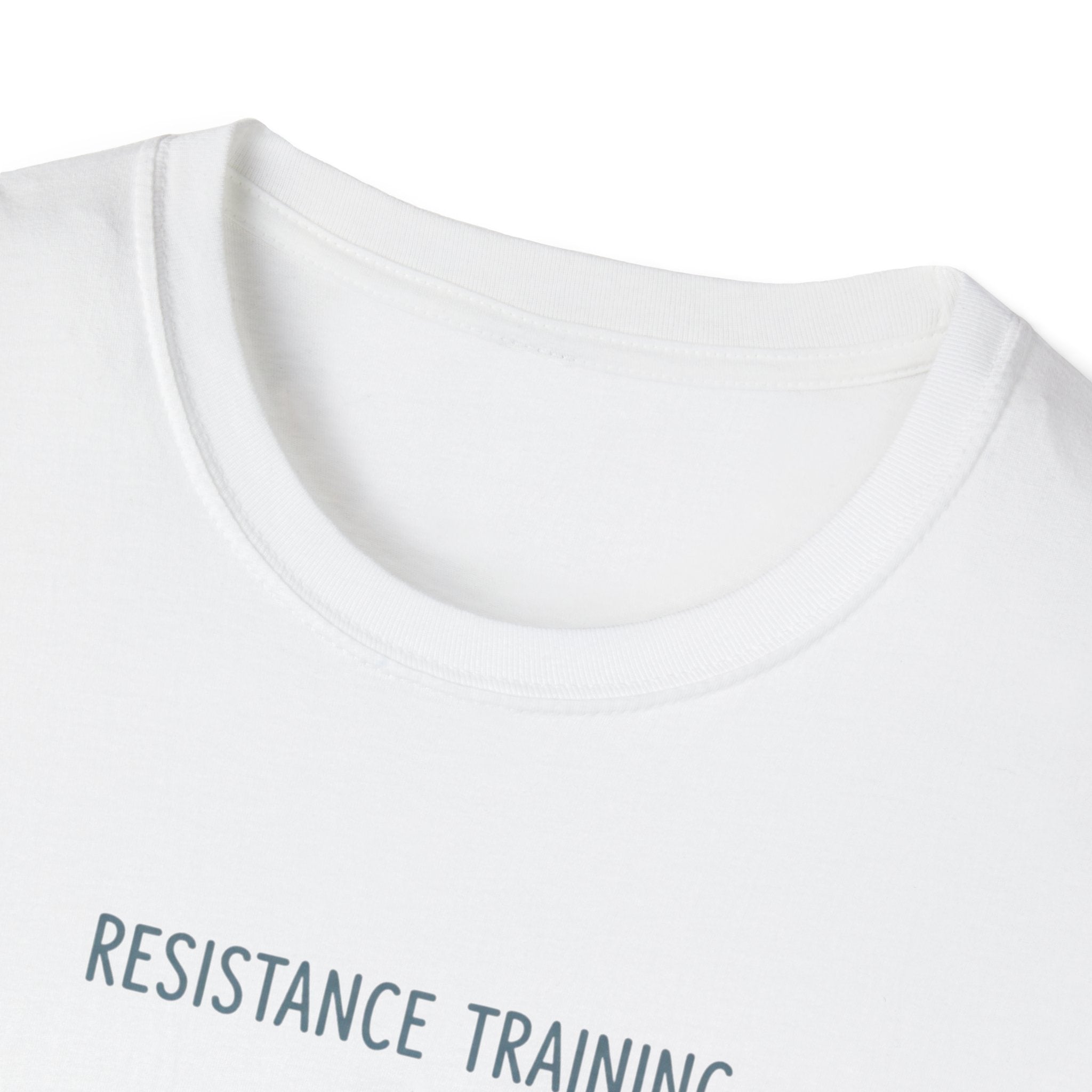 Resistance Training  T-Shirt.