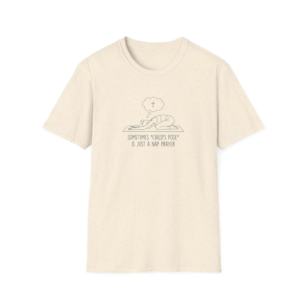 Sometimes "Child's Pose" Is Just A Nap Prayer T-Shirt.
