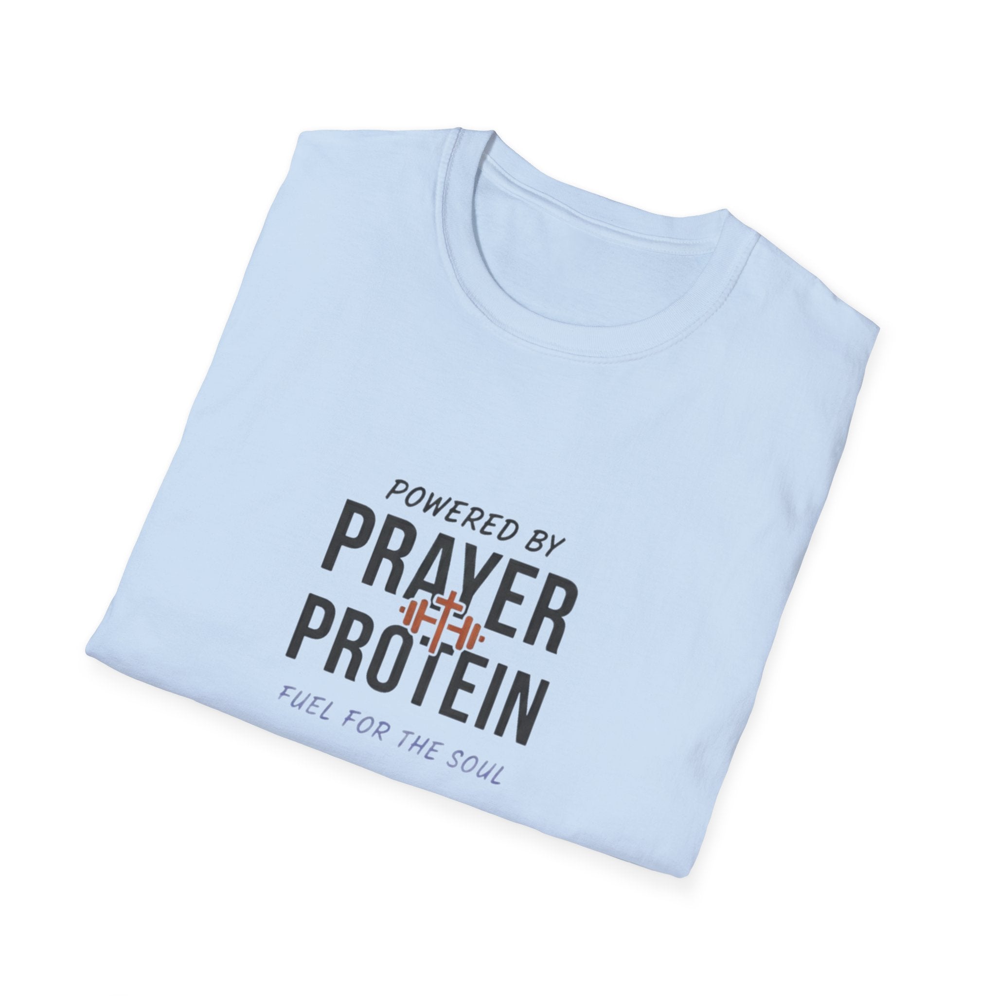 Powered By Prayer and Protein T-Shirt.