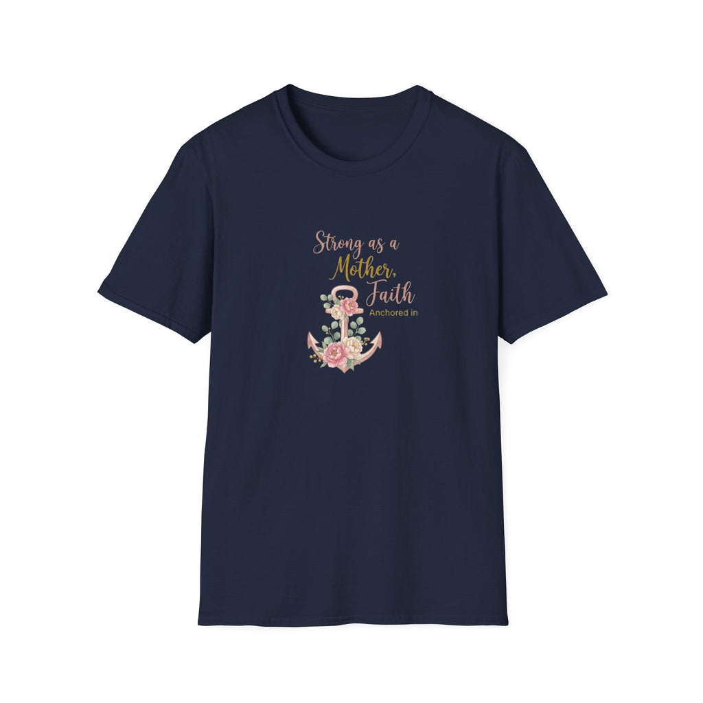 Strong as a Mother T-Shirt.