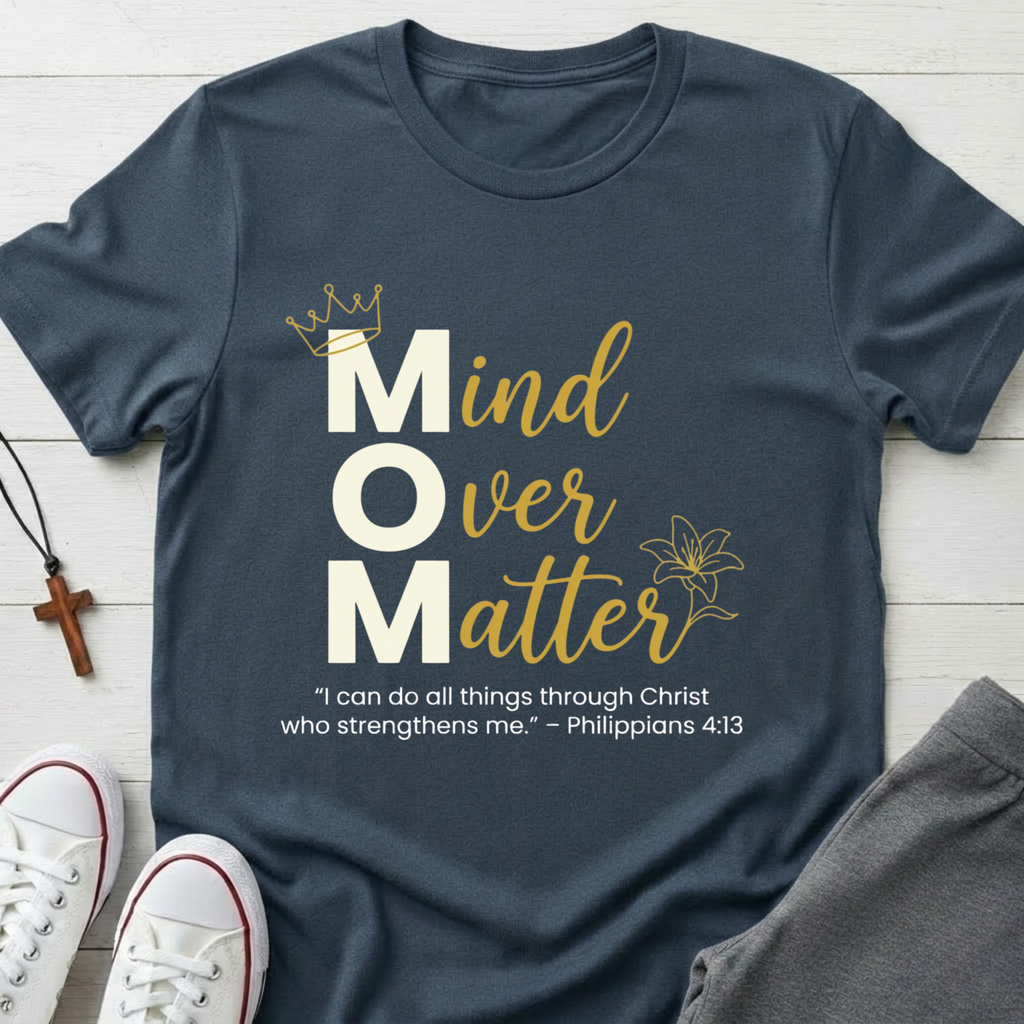 Mind Over Matter T-Shirt.