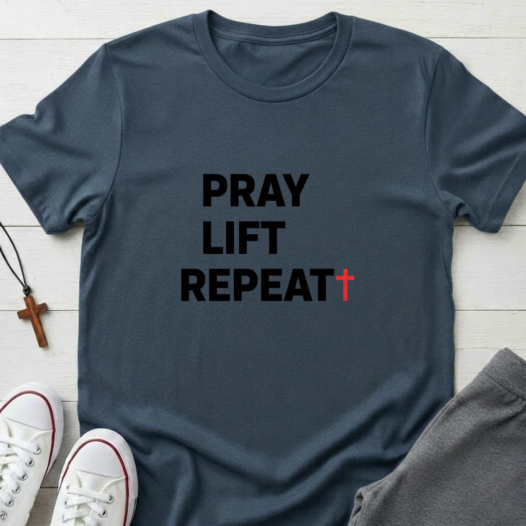 Pray Lift Repeat T-Shirt.