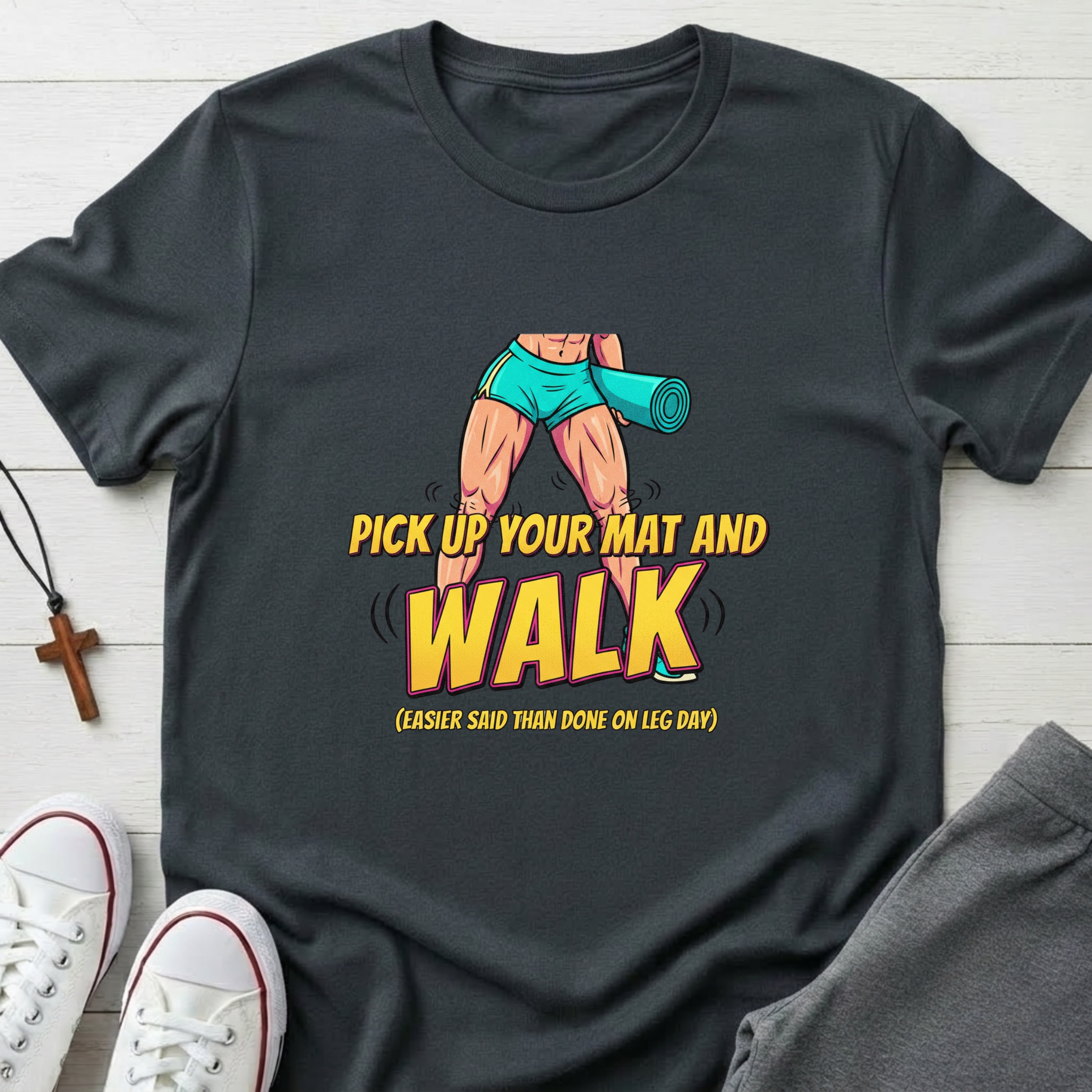 Pick up Your Mat And Walk T-Shirt.