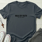 Walk By Faith Not By Sight T-Shirt.