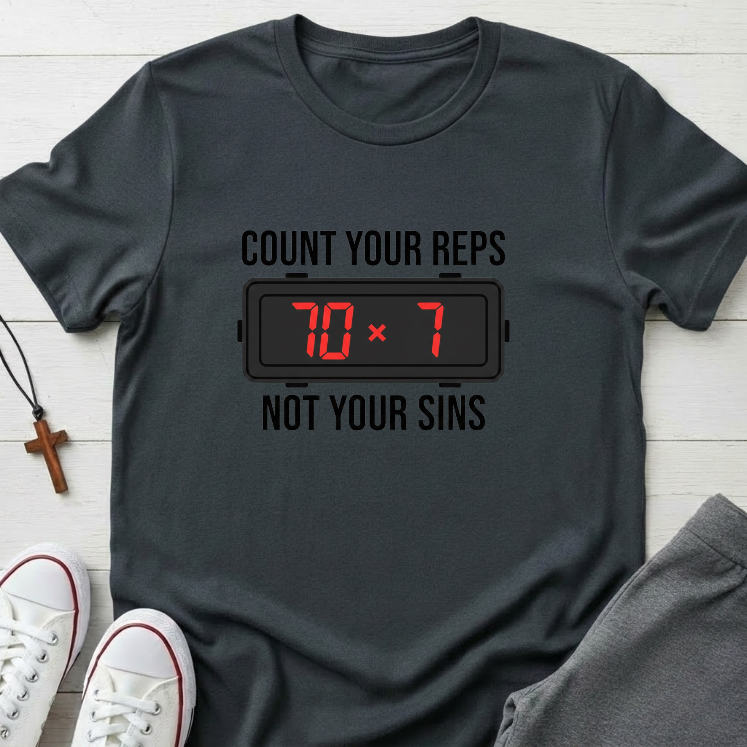 Count your Reps Not Your Sins T-Shirt.