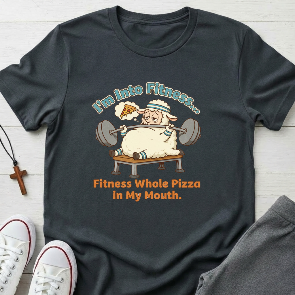 I'm into Fitness T-Shirt.