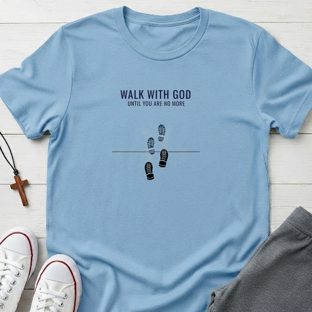 Walk With God T-Shirt.