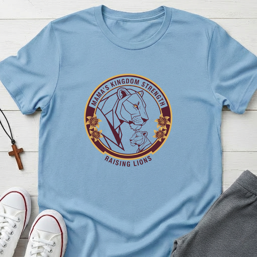Mama's Kingdom Strength T-Shirt.
