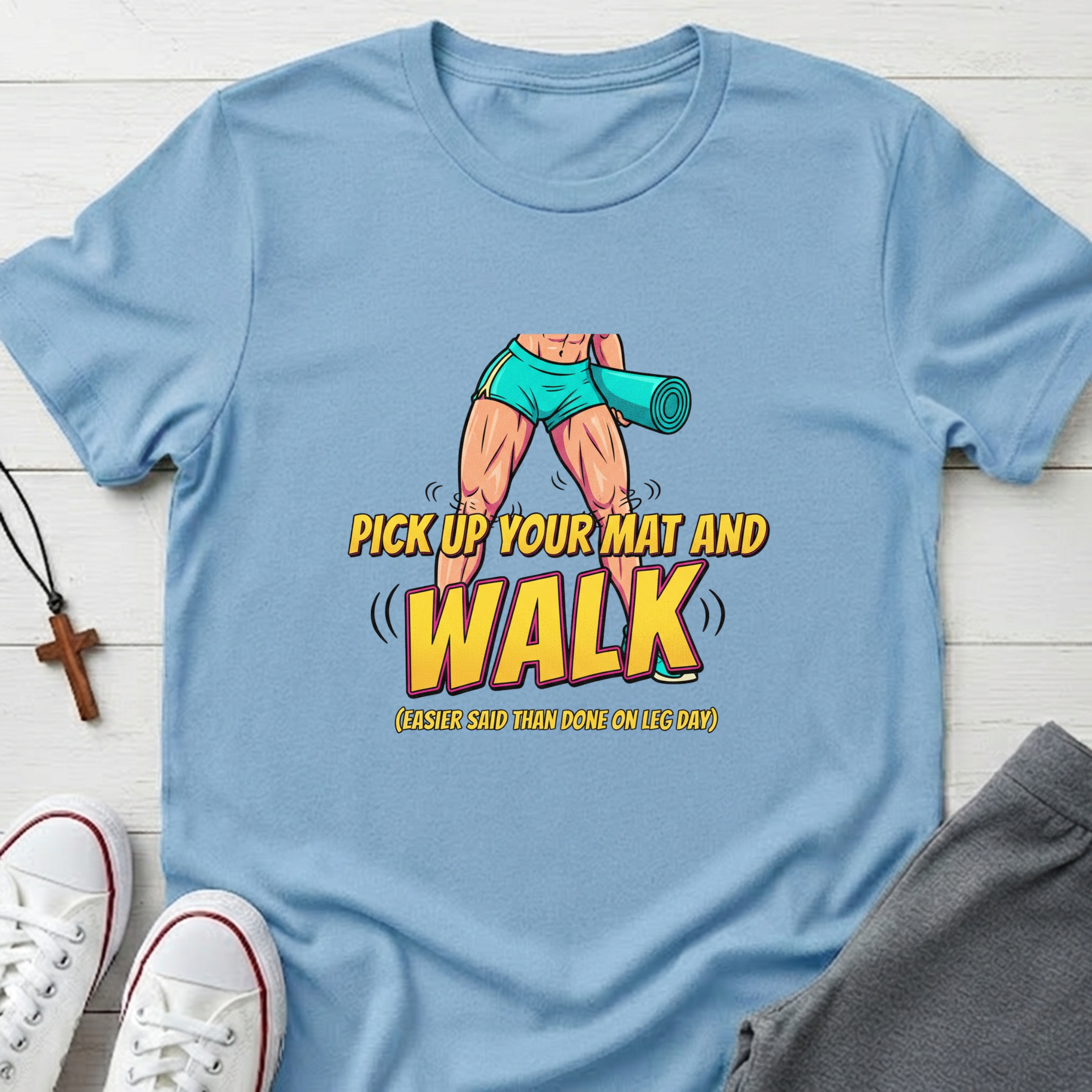 Pick up Your Mat And Walk T-Shirt.