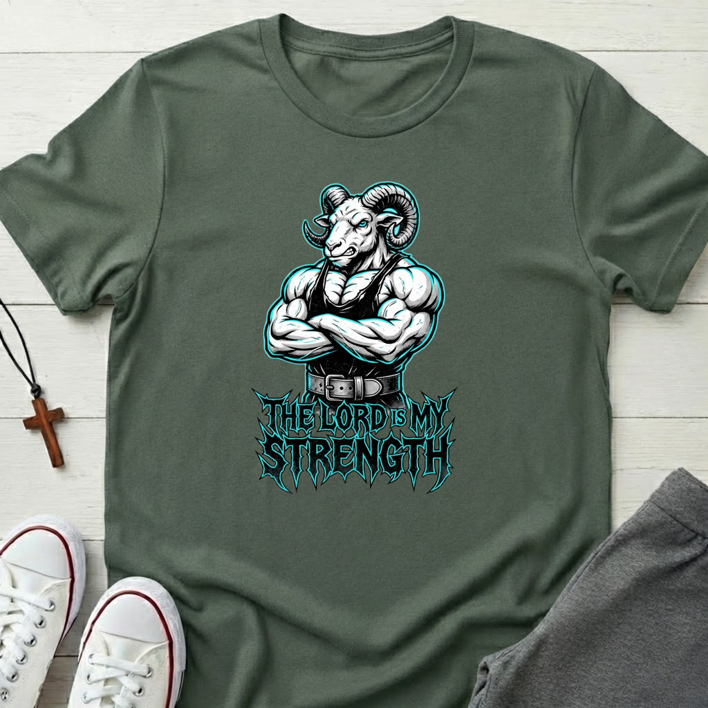 The Lord Is My Strength T-Shirt.
