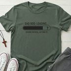 Dad Bod: Loading T-Shirt.