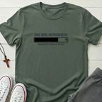 Dad Bod: In Progress T-Shirt.