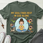 My Soul Finds Rest In God Alone T-Shirt.