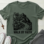 Walk By Faith T-Shirt.