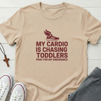 My Cardio is Chasing Toddlers T-Shirt.